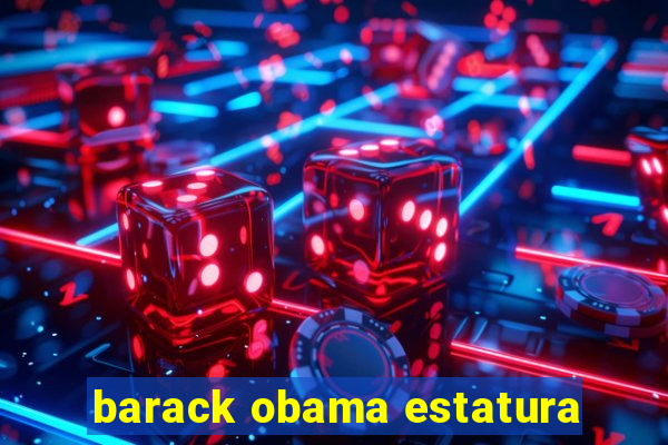 barack obama estatura